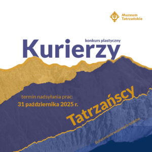KONKURS PLASTYCZNY „KURIERZY TATRZAŃSCY – BOHATEROWIE WOJENNYCH SZLAKÓW”