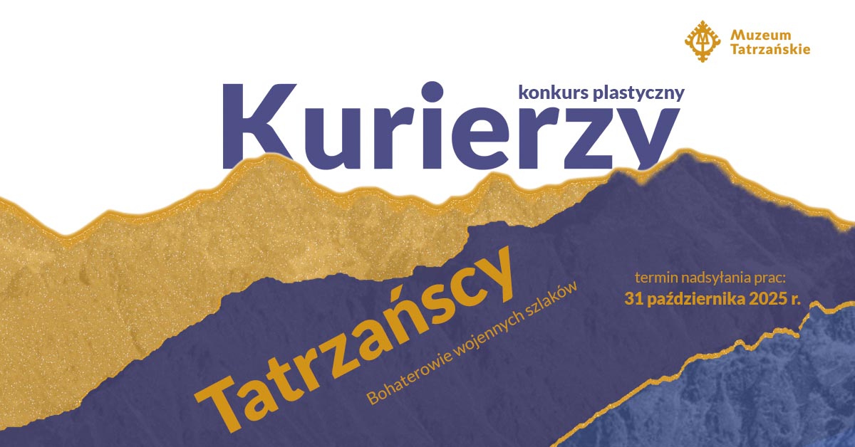 KONKURS PLASTYCZNY „KURIERZY TATRZAŃSCY – BOHATEROWIE WOJENNYCH SZLAKÓW”