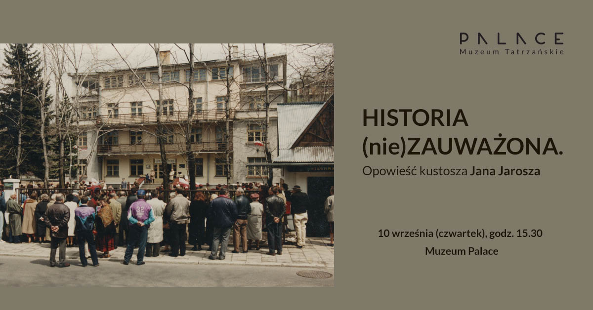 Historia (nie)zauważona. Opowieść kustosza Jana Jarosza